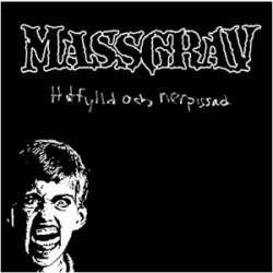 Massgrav : Hatfylld Och Nerpissad Massgrav : Hatfylld Och Nerpissad